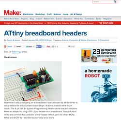 MAKE: Blog: ATtiny breadboard headers