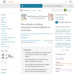 Food Quality and Preference Volume 79, January 2020, The attitudes of Italian consumers towards jellyfish as novel food