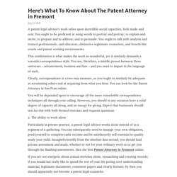 Here’s What To Know About The Patent Attorney in Fremont