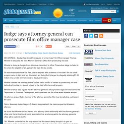 Judge says attorney general can prosecute film office manager case