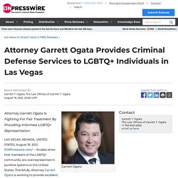 Attorney Garrett Ogata Provides Criminal Defense Services to LGBTQ+ Individuals in Las Vegas - EIN Presswire