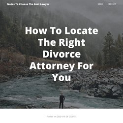 How To Locate The Right Divorce Attorney For You