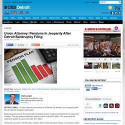 Union Attorney: Pensions In Jeopardy After Detroit Bankruptcy Filing