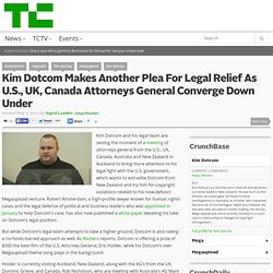 Kim Dotcom Makes Another Plea For Legal Relief As U.S., UK, Canada Attorneys General Converge Down Under