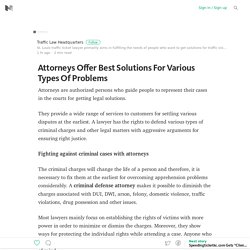 Attorneys Offer Best Solutions For Various Types Of Problems