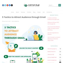 5 Most Top Techniques To Attract Audience Through EMAIL