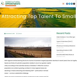 Attracting top talent to small or regional agribusinesses.