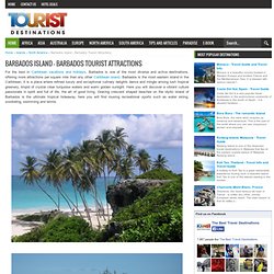 Barbados Island - Barbados Tourist Attractions ~ Tourist Destinations