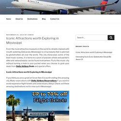 Iconic Attractions worth Exploring in Mississippi