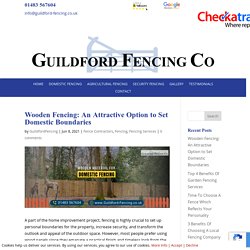 Wooden Fencing: An Attractive Option to Set Domestic Boundaries