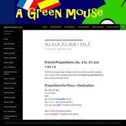 Au, à la, à l', aux (French prepositions)