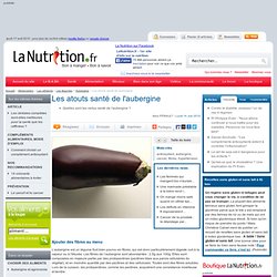 Aubergines - Les atouts santé de l'aubergine