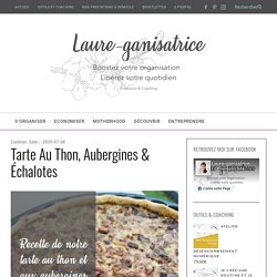 Tarte au thon, aubergines & échalotes