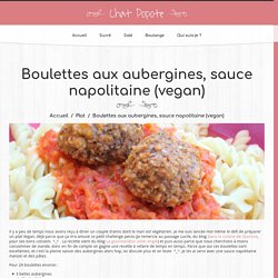 Boulettes aux aubergines, sauce napolitaine (vegan)
