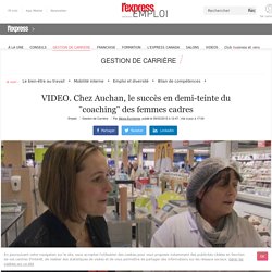 VIDEO. Chez Auchan, le succès en demi-teinte du "coaching" des femmes cadres