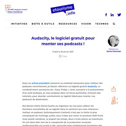 Audacity, le logiciel gratuit pour monter ses podcasts !