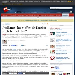 Audience : les chiffres de Facebook sont-ils crédibles ?