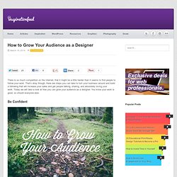 How to Grow Your Audience as a Designer