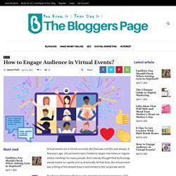 How to Engage Audience in Virtual Events? - The Bloggers Page