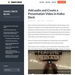 Add audio and Create a Presentation Video in Haiku Deck – Haiku Deck Blog