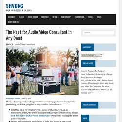 The Need for Audio Video Consultant in Any Event