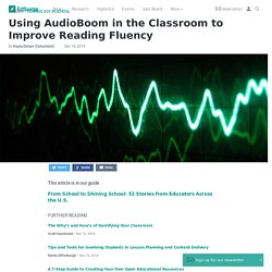 Using AudioBoom in the Classroom to Improve Reading Fluency