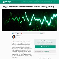 Using AudioBoom in the Classroom to Improve Reading Fluency