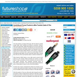 AudioQuest Forest Toslink to Mini Toslink Cable 0.75m - FutureShop.co.uk