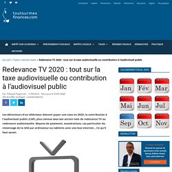 Taxe redevance audiovisuelle (TV) 2020 : montant, exonération, date