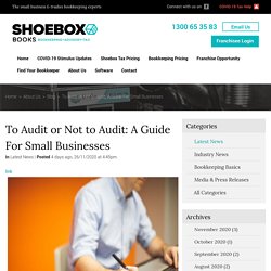 To Audit or Not to Audit: A Guide For Small Businesses