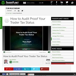 How to Audit Proof Your Trader Tax Status