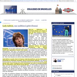 Lady Ashton, une audition à périr d'ennui - Coulisses de Bruxell