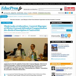 Think tanks et éducation : Laurent Bigorgne et Olivier Ferrand défendent l'augmentation des droits d'inscription à l'université
