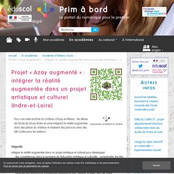 Projet « Azay augmenté » : intégrer la réalité augmentée dans un projet artistique et culturel (Indre-et-Loire) - Prim à bord