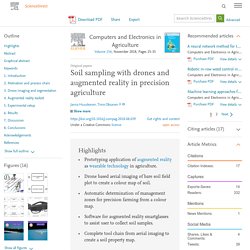Computers and Electronics in Agriculture Volume 154, November 2018, Soil sampling with drones and augmented reality in precision agriculture