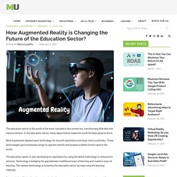 How Augmented Reality is Changing the Future of the Education Sector?