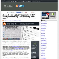 Zebra_Form, a jQuery augmented PHP library for creating and validating HTML forms