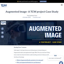 Augmented Image- A TCW project Case Study – TheCodeWork