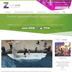 The Best Augmented Reality Campaigns Of 2012