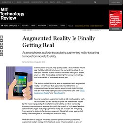 Augmented Reality Is Finally Getting Real