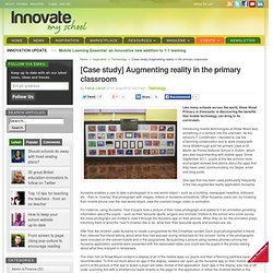 [Case study] Augmenting reality in the primary classroom