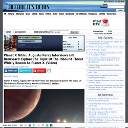 Planet X Nibiru Augusto Perez Interviews Gill Broussard Explore The Topic Of The Inbound Threat Widely Known As Planet X. (Video)