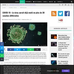 COVID-19 : Le virus aurait déjà muté en plus de 30 souches différentes