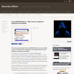 Op AURORAGOLD - NSA hacks cellphone networks worldwide