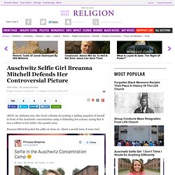Auschwitz Selfie Girl Breanna Mitchell Defends Her Controversial Picture
