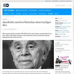 Auschwitz survivor historian Arno Lustiger dies
