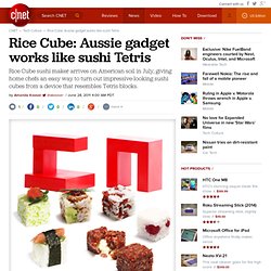 Rice Cube: Aussie gadget works like sushi Tetris