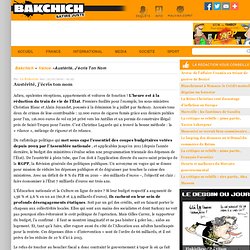 Partie émergée de l'iceberg, "la réduction du train de vie de l'Etat" cache des coupes budgétaires dans les caisses des Ministères. Exemples de l'Education Nationale, de la Culture et de la Santé. A lire dans Bakchich Hebdo 33.