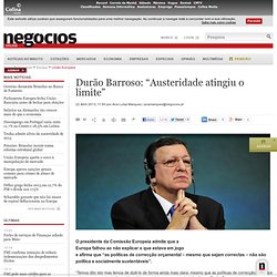 DurÃ£o Barroso: âAusteridade atingiu o limiteâ - UniÃ£o Europeia - Jornal de NegÃ³cios