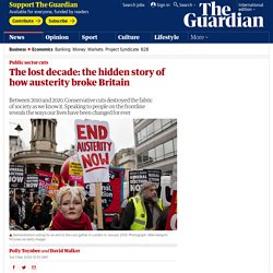 The lost decade: the hidden story of how austerity broke Britain